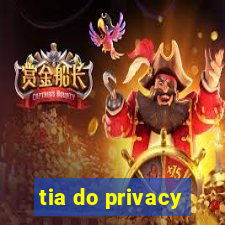 tia do privacy